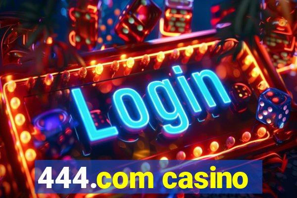 444.com casino